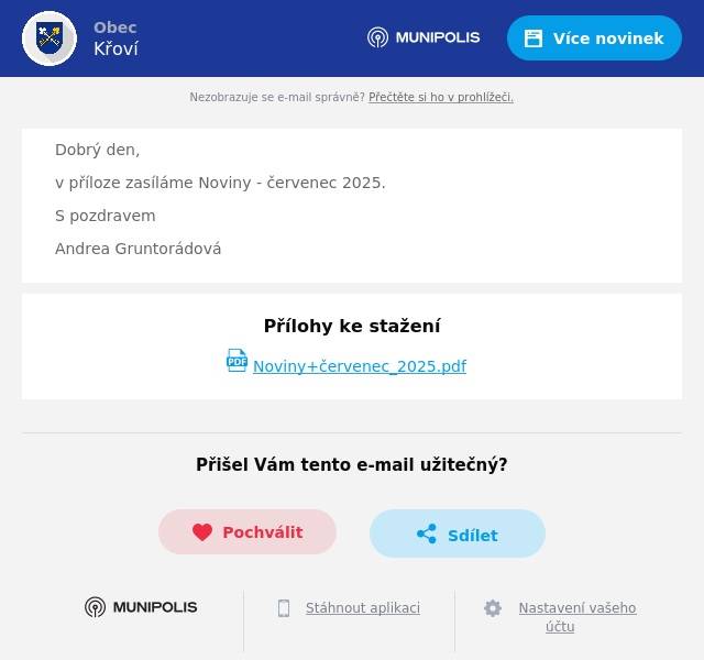 Dobrý den, v příloze zasíláme Noviny - červenec 2025. S pozdravem Andrea Gruntorádová