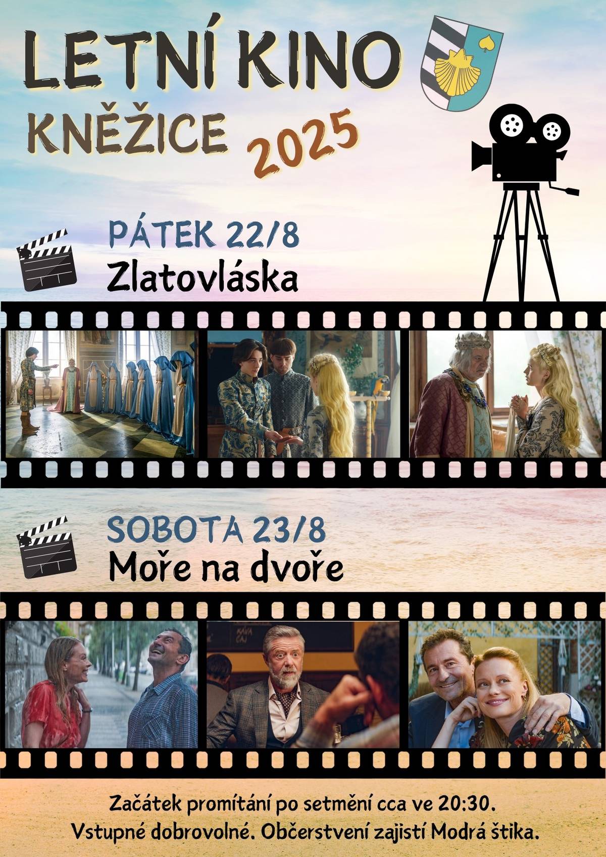 Obec Kněžice Vás srdečně zve na letní kino. Těšit se můžete na tyto filmy: - pátek 22.8.2025 od 20:30 hod - Zlatovláska - sobota 23.8.2025 od 20:30 hod - Moře na dvoře Občerstvení zajistí Modrá štika. Vstupné je dobrovolné.