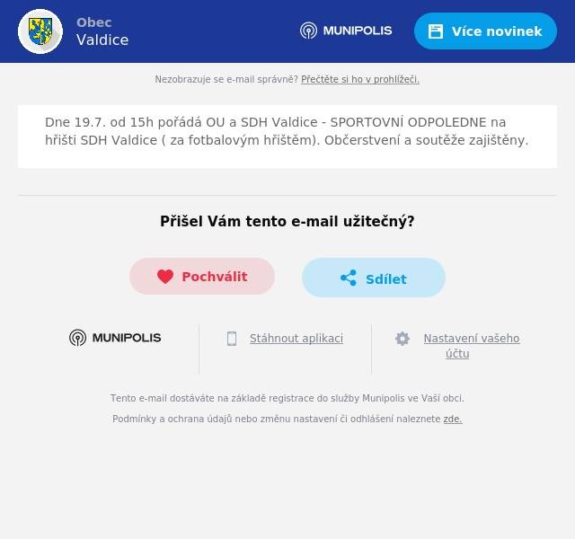 Dne 19.7. od 15h pořádá OU a SDH Valdice - SPORTOVNÍ ODPOLEDNE na hřišti SDH Valdice ( za fotbalovým hřištěm). Občerstvení a soutěže zajištěny.