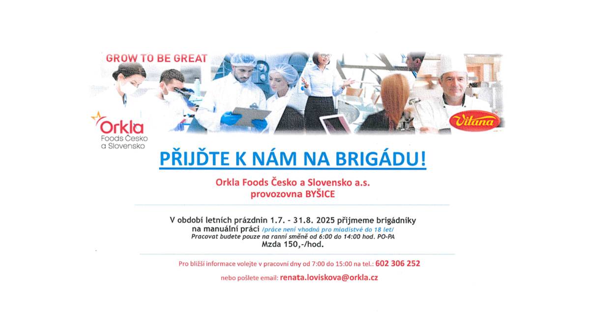 Brigáda - Orkla Foods - provozovna Vitana Byšice přijme brigádníky tel. 602 306 252, e-mail: renata.loviskova@orkla.cz