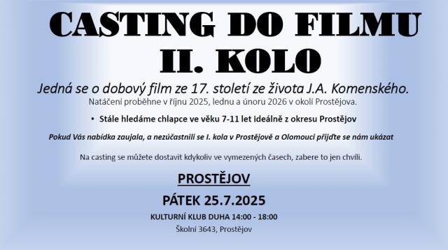 Druhé kolo castingu, při kterém bude Agentura Wau Production / Wau Casting hledat komparzisty a epizodní herce pro nový celovečerní film, se uskuteční v pátek 25. 7. 2025 v Kulturním klubu Duha ve Školní ulici.                               Číst dál...