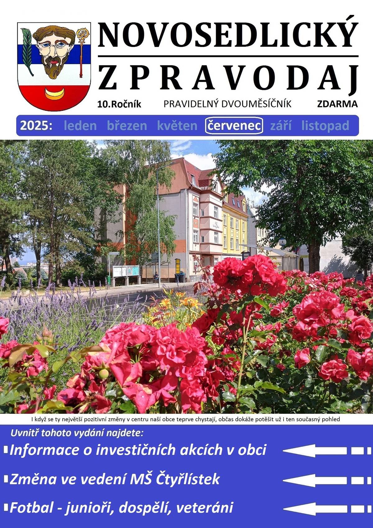 Vážení občané,   přinášíme vám nový Novosedlický zpravodaj - Červenec 2025.   Elektronická verze na https://www.novosedlice.cz/rocnik-2025   Mějte krásný den!