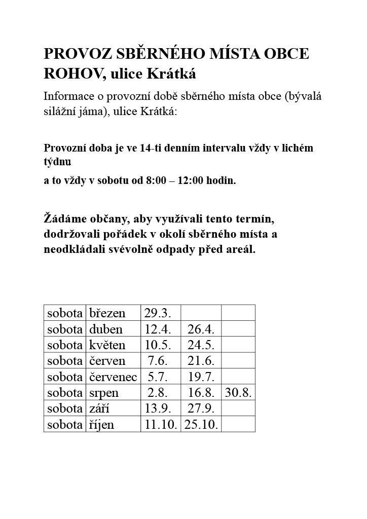 Provozní doba  v  objektu sběrného místa v obci Rohov.