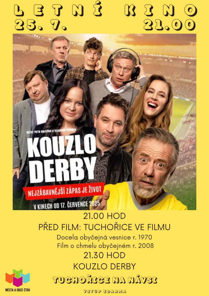 Přijďte se podívat na film "Kouzlo derby", který se bude promítat v našem letním kině (náves Tuchořice) 25. července. Tato akce slibuje nezapomenutelný zážitek pro všechny diváky!  Ještě před hlavním filmem uvedeme dva snímky o Tuchořicích: Docela obyčejná vesnice a Film o chmelu obyčejném.