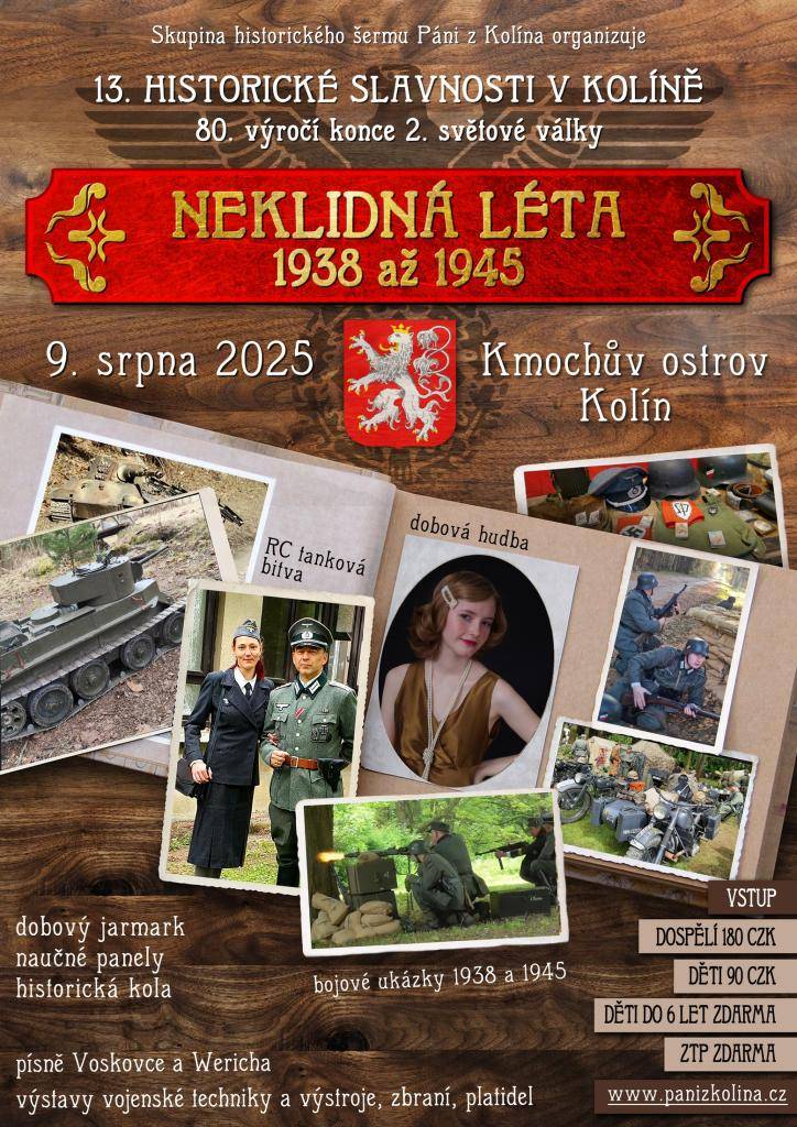 Zveme vás na 13. ročník Historických slavností na Kmochově ostrově v Kolíně , které se konají 9. srpna 2025 a připomínají 80. výročí konce II. světové války. Těšit se můžete na pestrý program včetně tankové bitvy, dobových tanců a komentovaných bojových ukázek.