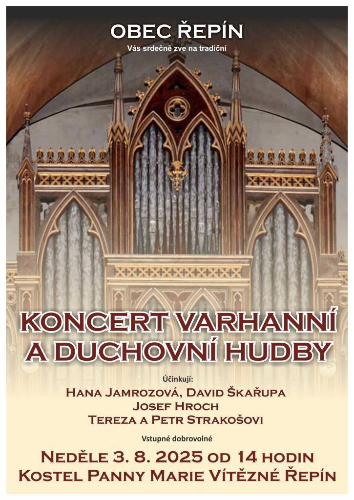 Obec Řepín vás zve na tradiční koncert varhanní a duchovní hudby. V neděli 3.8.2025 od 14.00 hod. v kostele Panny Marie Vítězné Řepín. Vstupné je dobrovolné.
