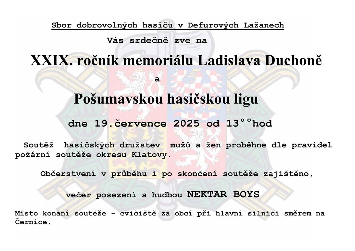 Dobrý den, v sobotu 19. července nás čekají hned dvě sportovní akce s velkým společenským přesahem. V Defurových Lažanech se koná od 13.00 hodin MEMORIÁL LADISLAVA DUCHONĚ, což je hasičská soutěž, po které následuje veselice za doprovodu kapely NEKTAR BOYS. V Chanovicích je ve stejnou dobu, tedy od 13.00 hodin, na programu MEMORIÁL FRANTIŠKA PAVLOVSKÉHO A JOSEFA SMITKY, přátelský fotbalový turnaj TJ Chanovice a FK Svéradice slouží k setkání přátel, sportovnímu hašteření a zavzpomínání nejen na legendy společenského života zmíněné v názvu turnaje, ale i všechny ostatní, kteří přišli po nich. Na akce jste srdečně zváni!