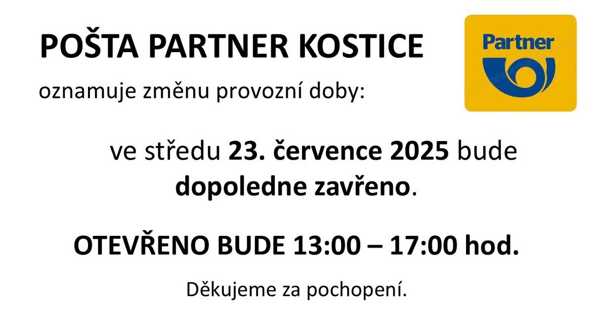 Změna provozní doby Pošty Partner Kostice dne 23.7.2025 - ve středu bude otevřeno pouze odpoledne.