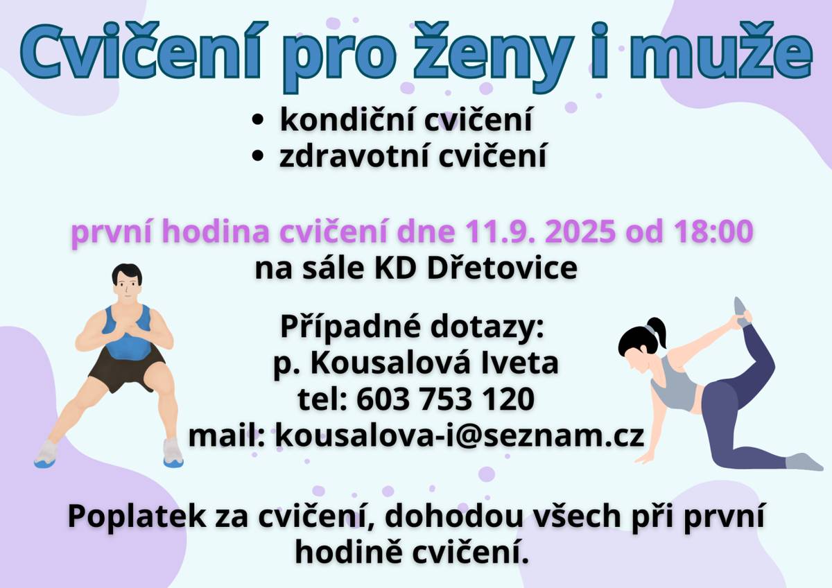 Od září bude otevřen kroužek cvičení pro ženy i muže ze Dřetovic. Cvičit se bude na sále KD Dřetovice.