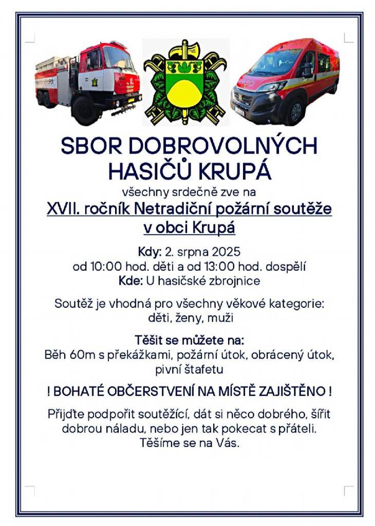 Sbor dobrovolných hasičů všechny zve na netradiční závody.   Kdy:  2.srpna 2025         od 10:00 děti a od 13:00 dospělí   Kde: u Hasičské zbrojnice