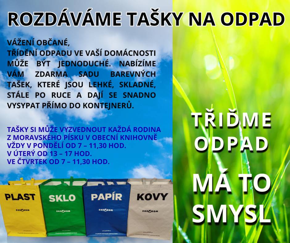 Obecní knihovna v Moravském Písku nabízí zdarma tašky na odpad pro každou rodinu. Tašky si můžete vyzvednout v pondělí, úterý a čtvrtek v určených časech.