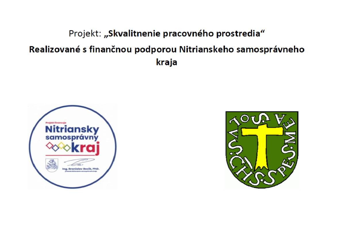 Projekt: „Skvalitnenie pracovného prostredia“  Realizované s finančnou podporou Nitrianskeho samosprávneho kraja