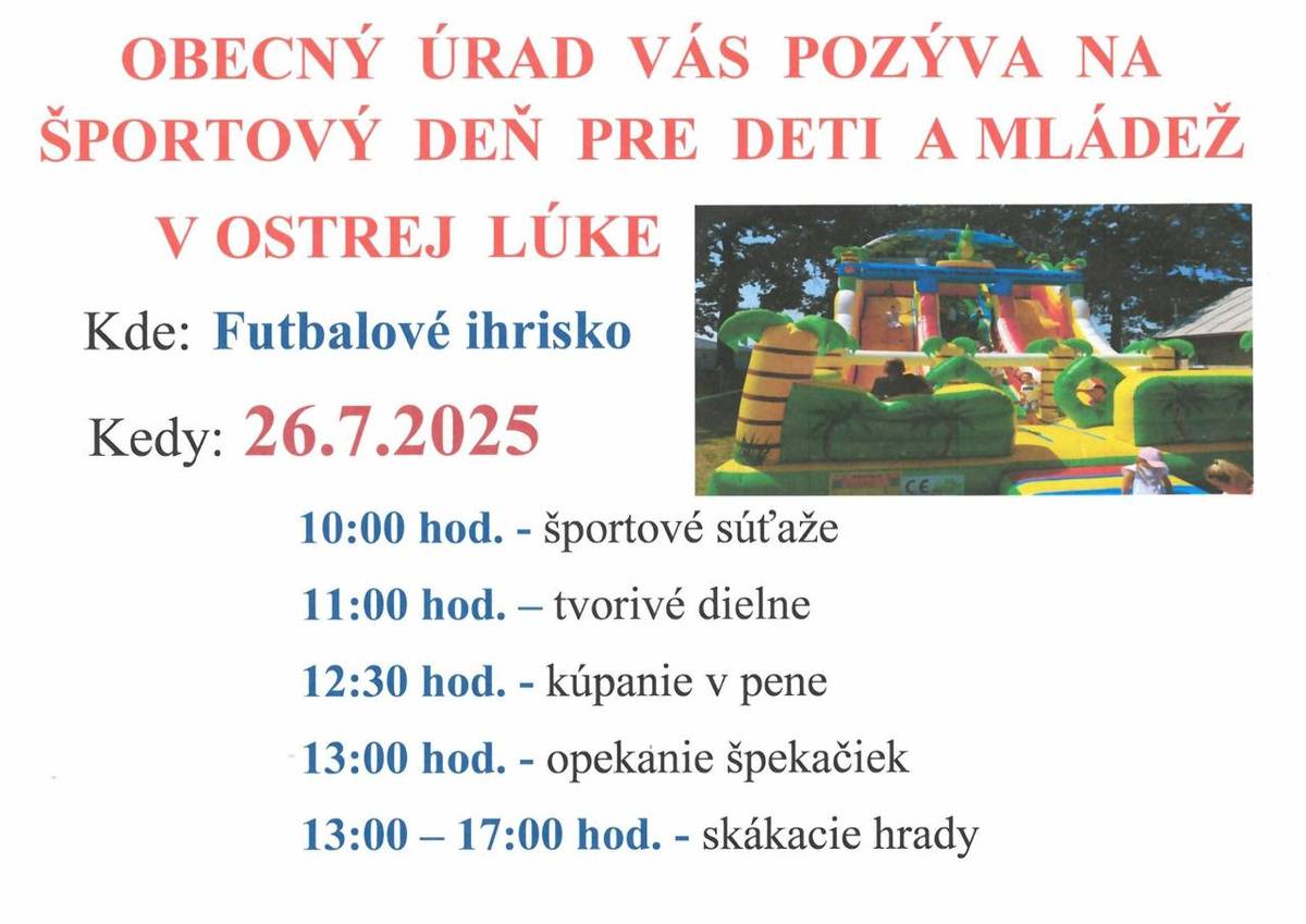 Obecný úrad Vás pozýva na športový deň pre deti a mládež v Ostrej Lúke, ktorý sa uskutoční na futbalovom ihrisku v sobotu 26.7.2025 od 10:00 hod.  Všetci ste srdečne vítaní.