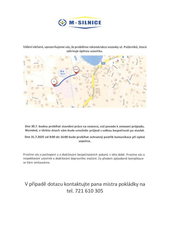 Proběhne rekonstrukce vozovky ul. Požárníků, která povede k úplné uzavírce. Průjezd bude povolen pouze s velkou bezpečností, dodržujte prosím pokyny.