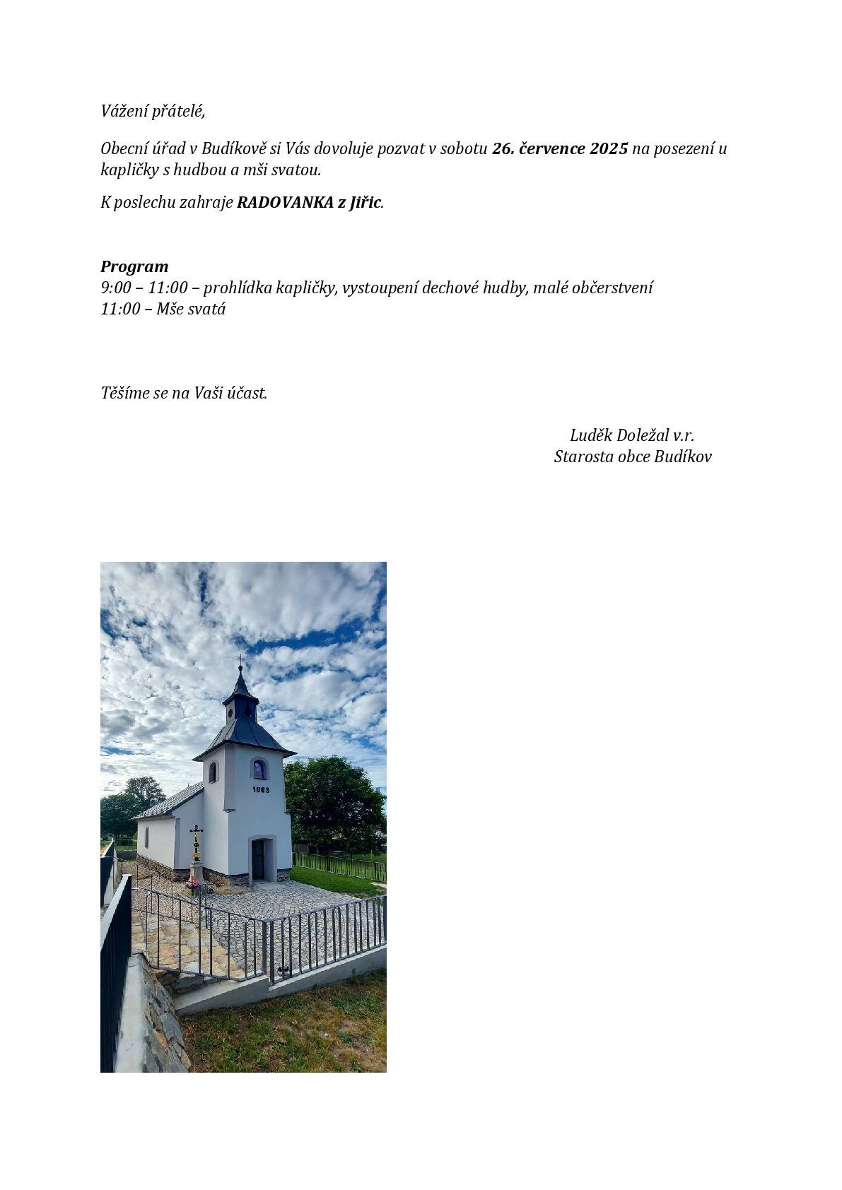 Obecní úřad Budíkov Vás zve na posezení u kapličky s hudbou a mši svatou v sobotu 26.7.2025 od 9:00 hod. Starosta