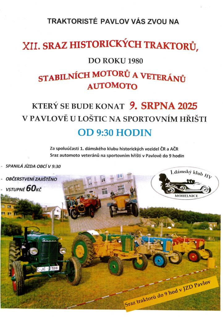 Traktoristé PAVLOV Vás srdečně zvou na XII. Sraz HISTORICKÝCH TRAKTORŮ do roku 1980, STABILNÍCH MOTORŮ a VETERÁNŮ AUTOMOTO, který se bude konat v sobotu 9. srpna 2025 v Pavlově na hřišti od 9:30 hod.