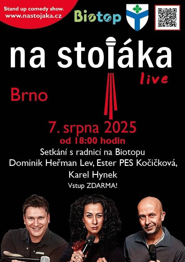 V srpnu se s vámi opět rádi uvidíme na Biotopu.       📆 Čtvrtek 7. srpna 2025   🕐 od 18:00   📌Koupaliště Biotop Brno-jih   🎫 Vstup zdarma       I tento rok pokračujeme v tradici stand up komiků z pořadu Na stojáka.    Letos se můžete těšit na Dominika Heřmana Lva, Ester PES Kočičkovou a Karla Hynka.        Vstup zdarma a koupaliště otevřeme od 17:30.   Koupání bude ten den možné do 17:00.