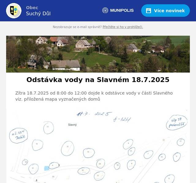 Zítra 18.7.2025 od 8:00 do 12:00 dojde k odstávce vody v části Slavného viz. přiložená mapa vyznačených domů