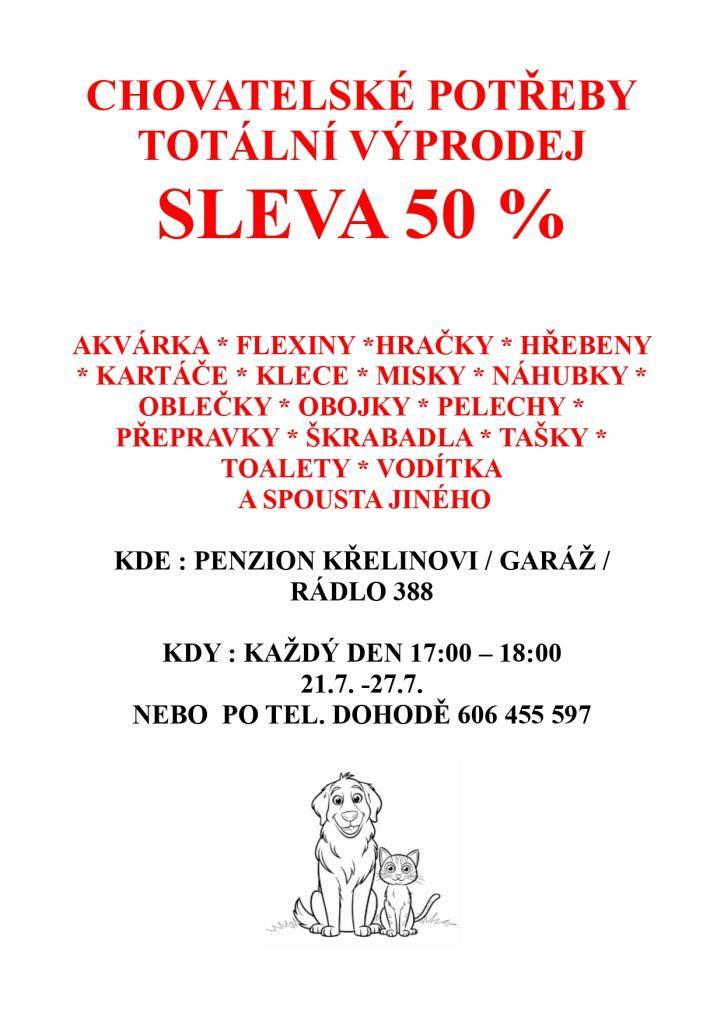 Rodina Křelinových z Rádla nabízí chovatelské potřeby se slevou 50 %! Více informací naleznete v přiloženém letáku.    Neváhejte a využijte výhodné nabídky – potěšte své mazlíčky!