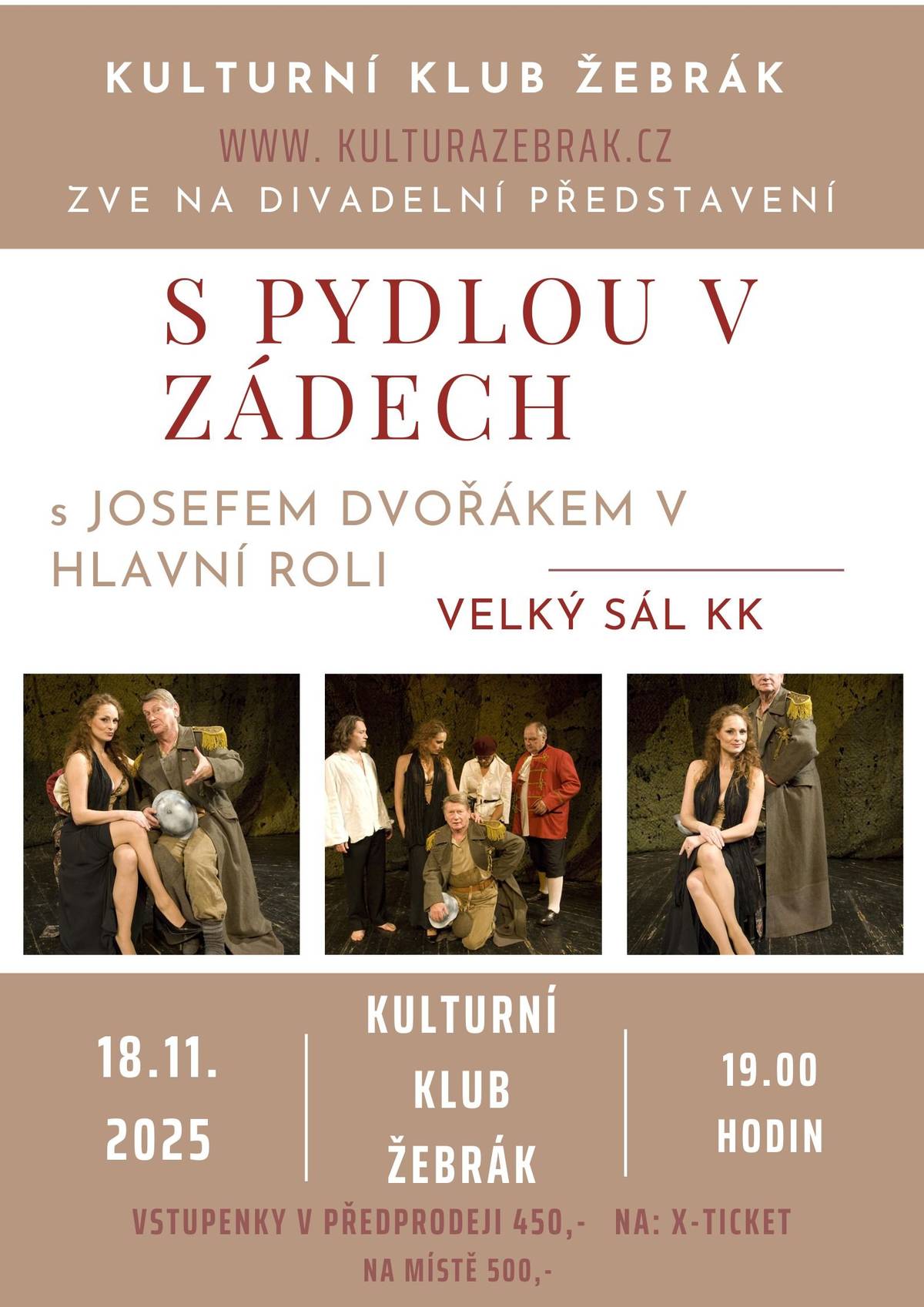 18. 11. od 19.00 hodin bychom Vás rádi pozvali na divadelní představení S Pydlou v zádech s vynikajícím hercem Josefem Dvořákem v hlavní roli. Hrajeme na velkém sále KK. Vstupenky je možné zakoupit v síti xticket.