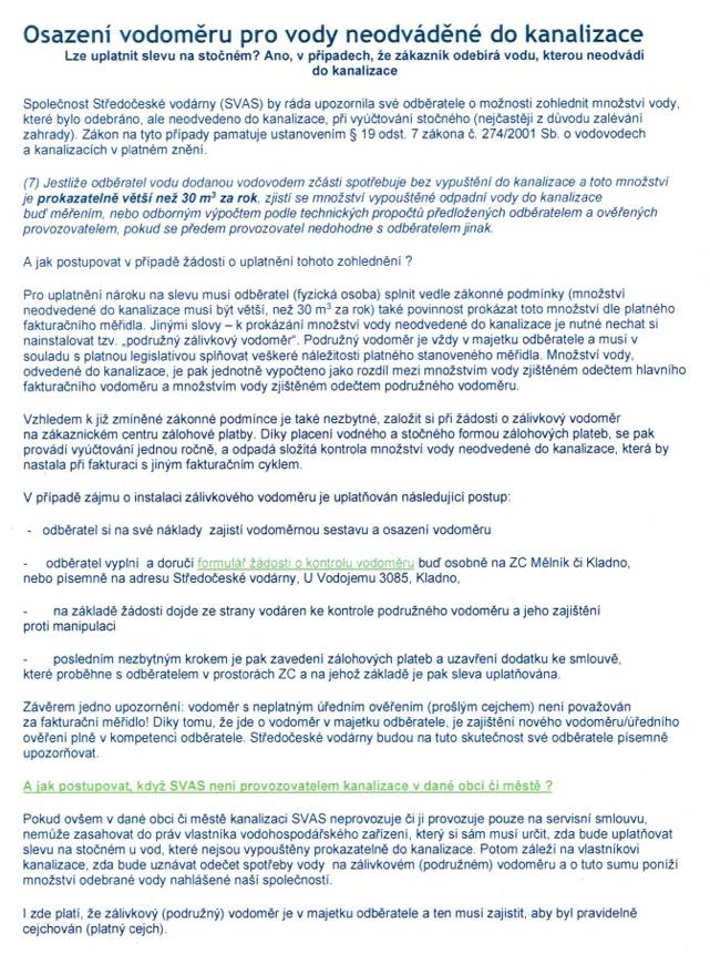 V PŘÍPADĚ, ŽE VLASTNÍTE STUDNU A BUDETE SE PŘIPOJOVAT KE KANALIZACI:  musíte si zajistit vodoměr na vlastní náklady   nechat si jej zaplombovat od instalatéra (obec může poskytnout kontakt na instalatéra)  písemně oznámit na obec na mail: info@obecdretovice.cz  po vyzvání obce 1x ročně doložit foto