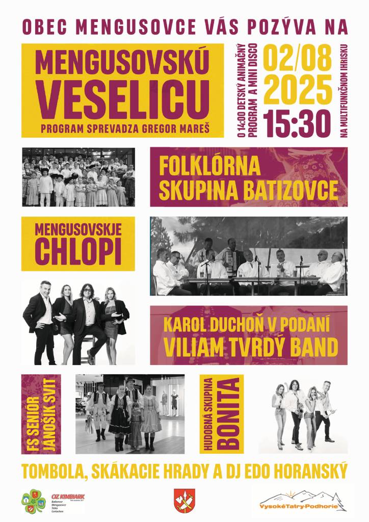 Obec Mengusovce Vás pozýva na   Mengusovskú veselicu 02.08.2025 na multifunkčné ihrisko.   14:00 Detský animačný program a mini DISCO   15:30 Začiatkok hlavného programu   Tešíme sa na Vás.