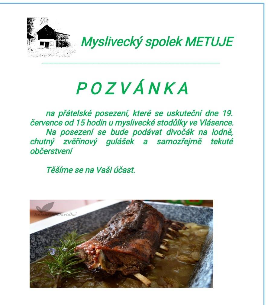Myslivecký spolek Metuje všechny zve na přátelské posezení dne 19.7.2025 od 15 hodin u myslivecké stodůlky