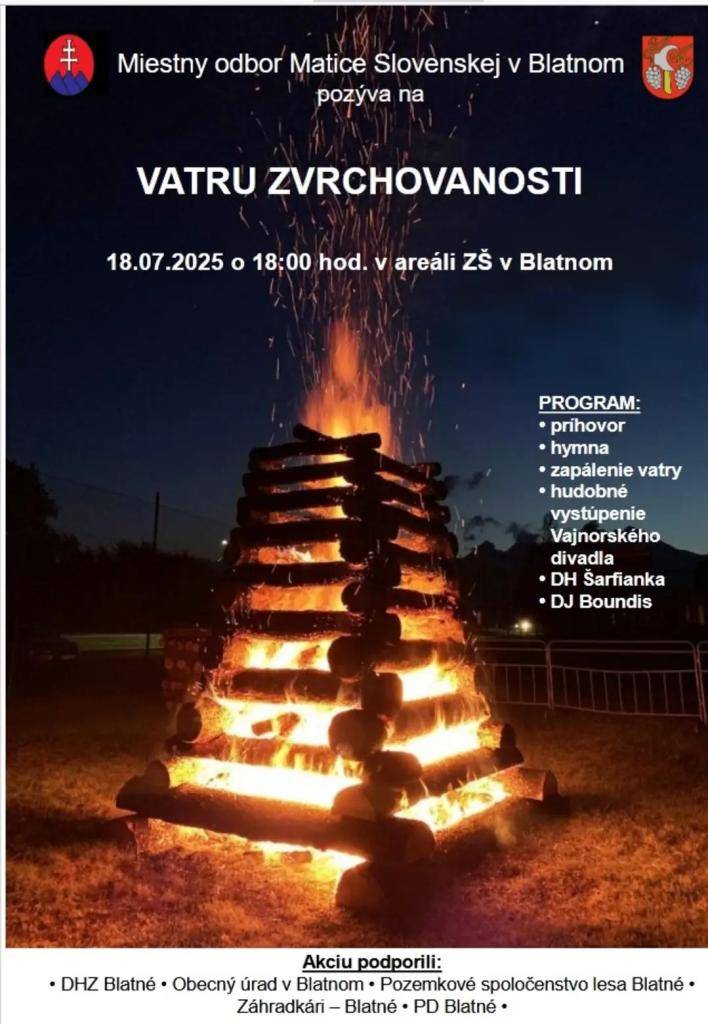 Miestny odbor Matice slovenskej v Blatnom Vás pozýva na Vatru zvrchovanosti dňa 18.07.2025 od 18:00 hodiny v areáli ZŠ v Blatnom.