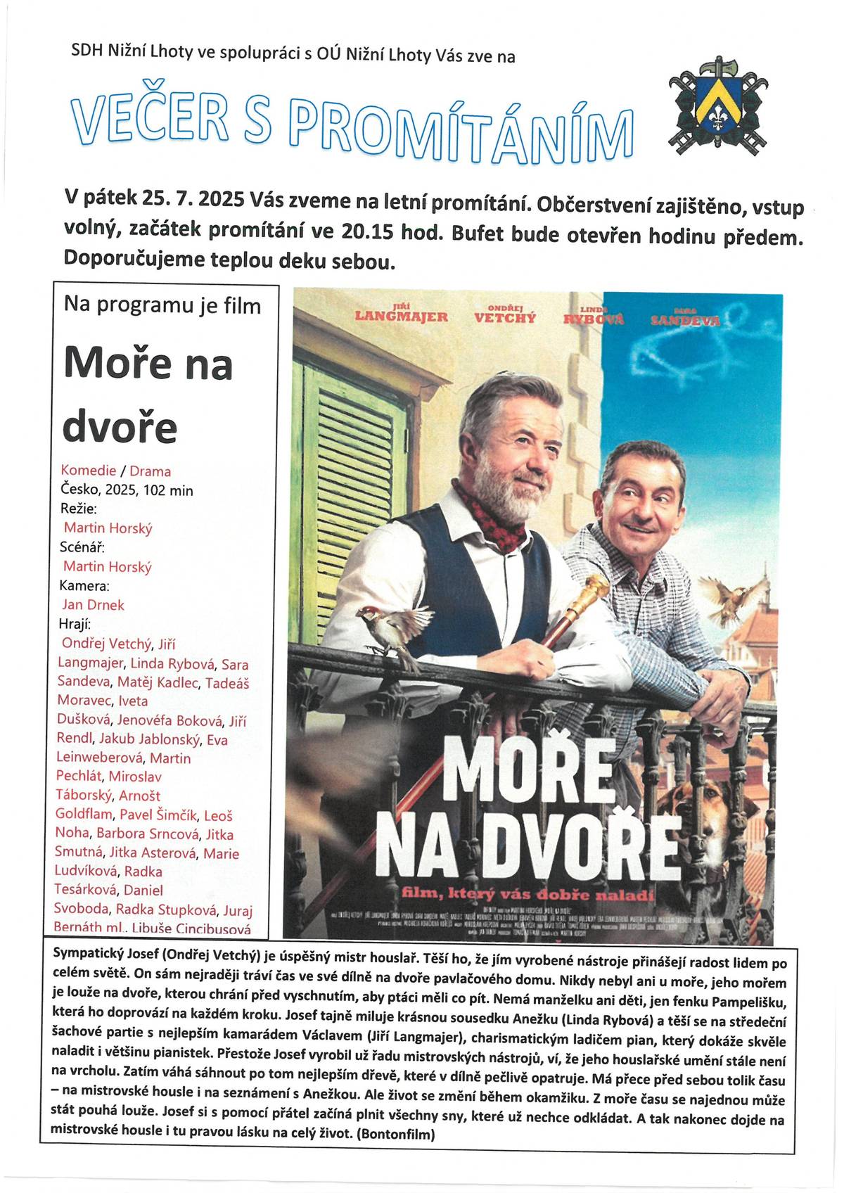 Výbor SDH Nižní Lhoty zve všechny na další letní promítání na komedii Moře na dvoře - viz plakát.