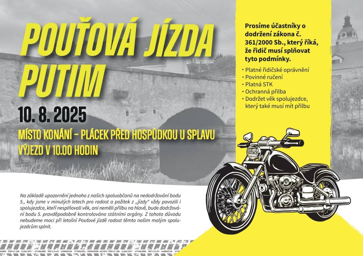 Prosíme účastníky jízdy o dodržení zákona č.361/2000 Sb., který říká, že řidič musí splňovat podmínky! - uvedeno na plakátě.