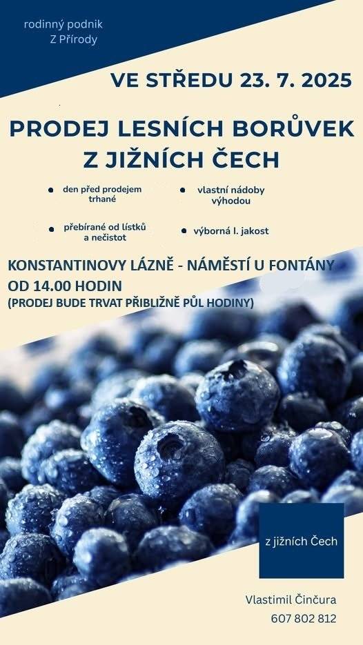 Rodinný podnik Z Přírody přijede ve středu 23. 7. 2025 ve 14:00 na náměstí v Konstantinových Lázních, kde bude prodávat čerstvé lesní borůvky. Prodejce se zdrží přibližně 30 minut.