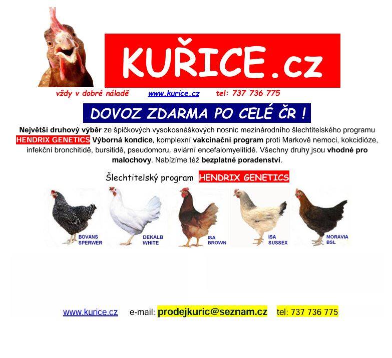 Objednání možné na tel. čísle 737 736 775 nebo na webu:  https://www.kurice.cz/terminy-a-ceny