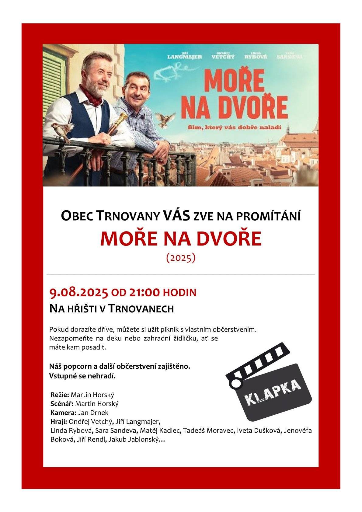 Zveme vás na promítání letního kina v Trnovanech, které proběhne 9. 8. 2025 od 21 hodin. V anketě zvítězil film MOŘE NA DVOŘE.