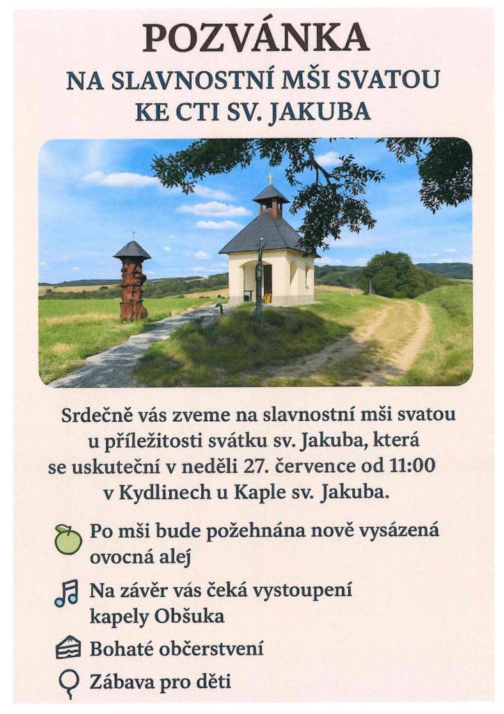 Mše se uskuteční u Kaple sv. Jakuba v Kydlinech v neděli 27. července od 11.00 hod.