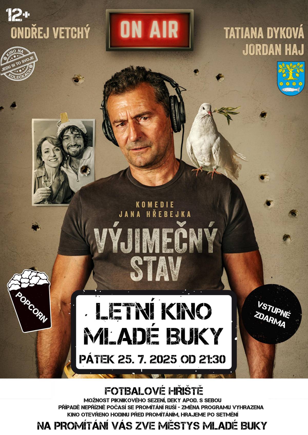 Pozvánka do Letního kina Mladé Buky - fotbalové hřiště Pátek 25.7.2025 od 21:30 hodin promítáme film VÝJIMEČNÝ STAV česká komedie Jana Hřebejka, hlavní role Ondřej Vetchý. Případě nepřízně počasí se promítání ruší - změna programu vyhrazena
