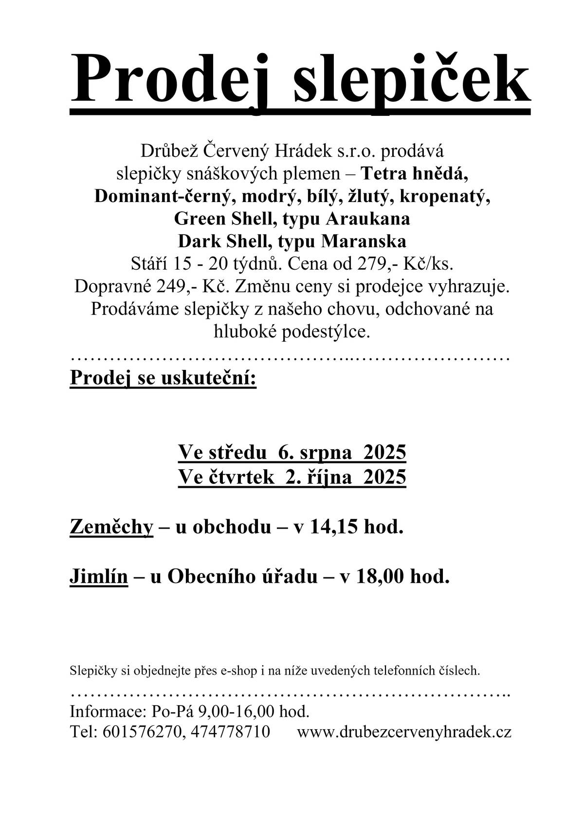 Prodej slepiček v srpnu a říjnu