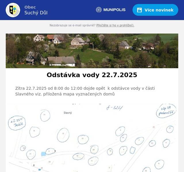 Zítra 22.7.2025 od 8:00 do 12:00 dojde opět  k odstávce vody v části Slavného viz. přiložená mapa vyznačených domů