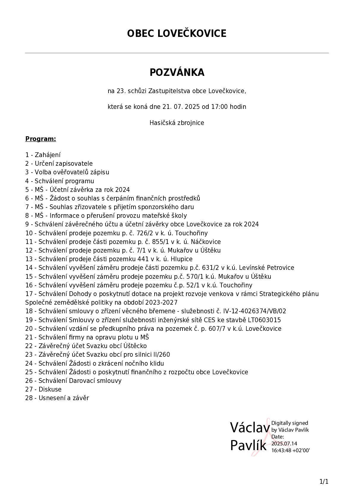Obec Lovečkovice připomíná, že dnes, od 17:00 se v Hasičské zbrojnici v Lovečkovicích uskuteční Zasedání ZO Lovečkovice. Zasedání je dle zákona veřejné.