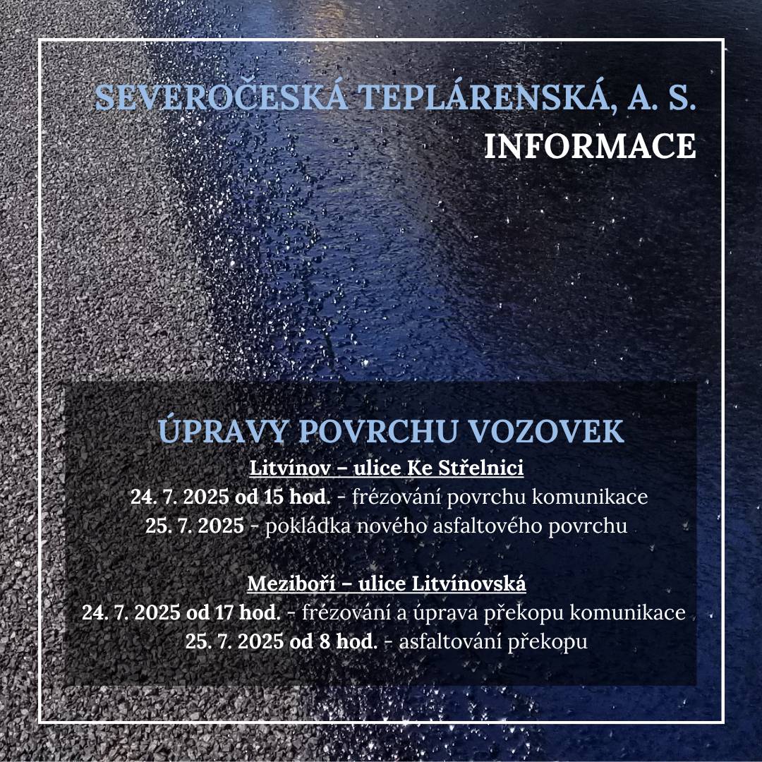 ➡️Litvínov – ulice Ke Střelnici Ve čtvrtek 24. 7. 2025 od cca 15:00 hod. proběhne frézování povrchu komunikace. V pátek 25. 7. 2025 bude následovat pokládka nového asfaltového povrchu. ➡️Meziboří – ulice Litvínovská Ve čtvrtek 24. 7. 2025 od 17:00 hod. dojde k frézování a úpravě překopu komunikace. Práce potrvají přibližně 1–2 hodiny a dojde ke zpomalení dopravy. V pátek 25. 7. 2025 od cca 8:00 hod. bude překop asfaltován a komunikace uvedena do původního stavu. Za dočasná omezení a případné komplikace se občanům omlouváme a děkujeme za pochopení.