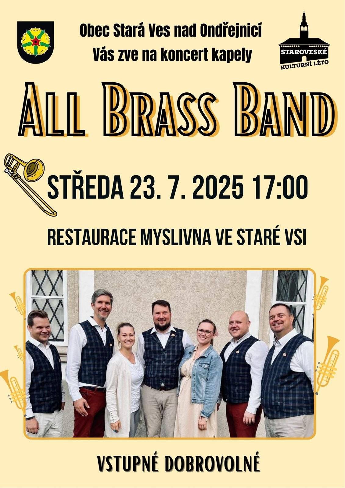 Obec Stará Ves nad Ondřejnicí Vás zve na koncert kapely ALL BRASS BAND ve středu 23. 7. 2025 v 17 hodin do restaurace Myslivna ve Staré Vsi. Vstupné dobrovolné.