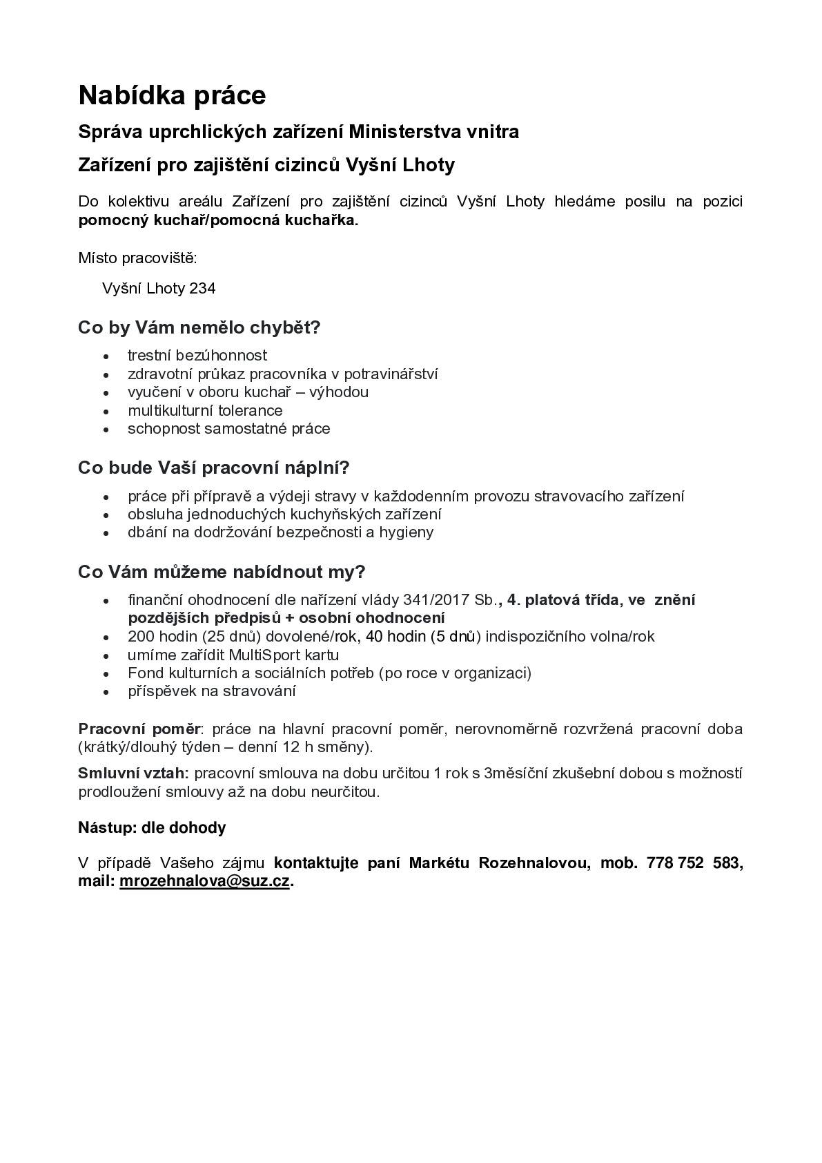 Hledáme pracovníka/nice na pozici pomocný kuchař/ka v Zařízení pro zajištění cizinců Vyšní Lhoty (viz příloha).