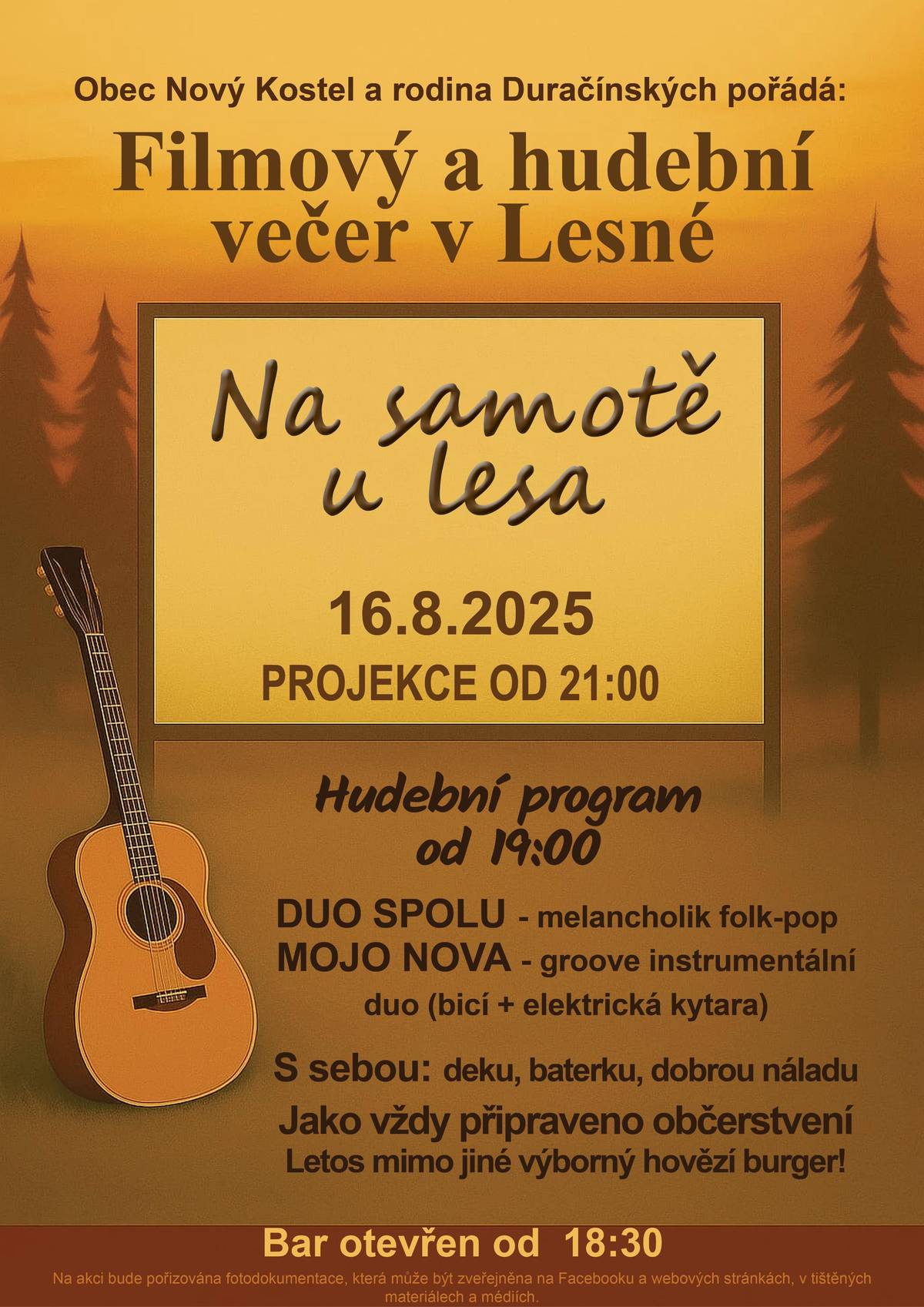 Jako každý rok vás i letos zveme na filmový večer v Lesné. Letošní ročník bychom rádi nabídli i dvě hudební čísla, proto se na vás těšíme už v 19:00. Vystoupí folkové Duo Spolu (kytara, zpěv) a instrumentální groove duo Mojo Nova (elektrická kytara, bicí). Promítat začneme ve 21:00, a to českou klasiku Na samotě u lesa. Bar bude vzhledem k hudebnímu programu otevřen už od 18:30. Jako vždy nabídneme něco dobrého k pití, něco drobného k jídlu a letos jsme pro vás připravili i skvělý hovězí burger. Vstupné dobrovolné (bude rozděleno mezi všechny dobrovolníky a kapely). Na všechny se těšíme!
