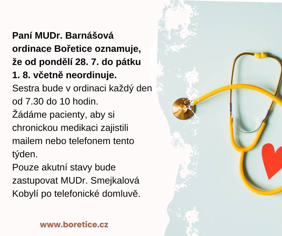 Ordinace paní MUDr. Barnášové v Bořeticích bude od 28. července do 1. srpna uzavřena.
