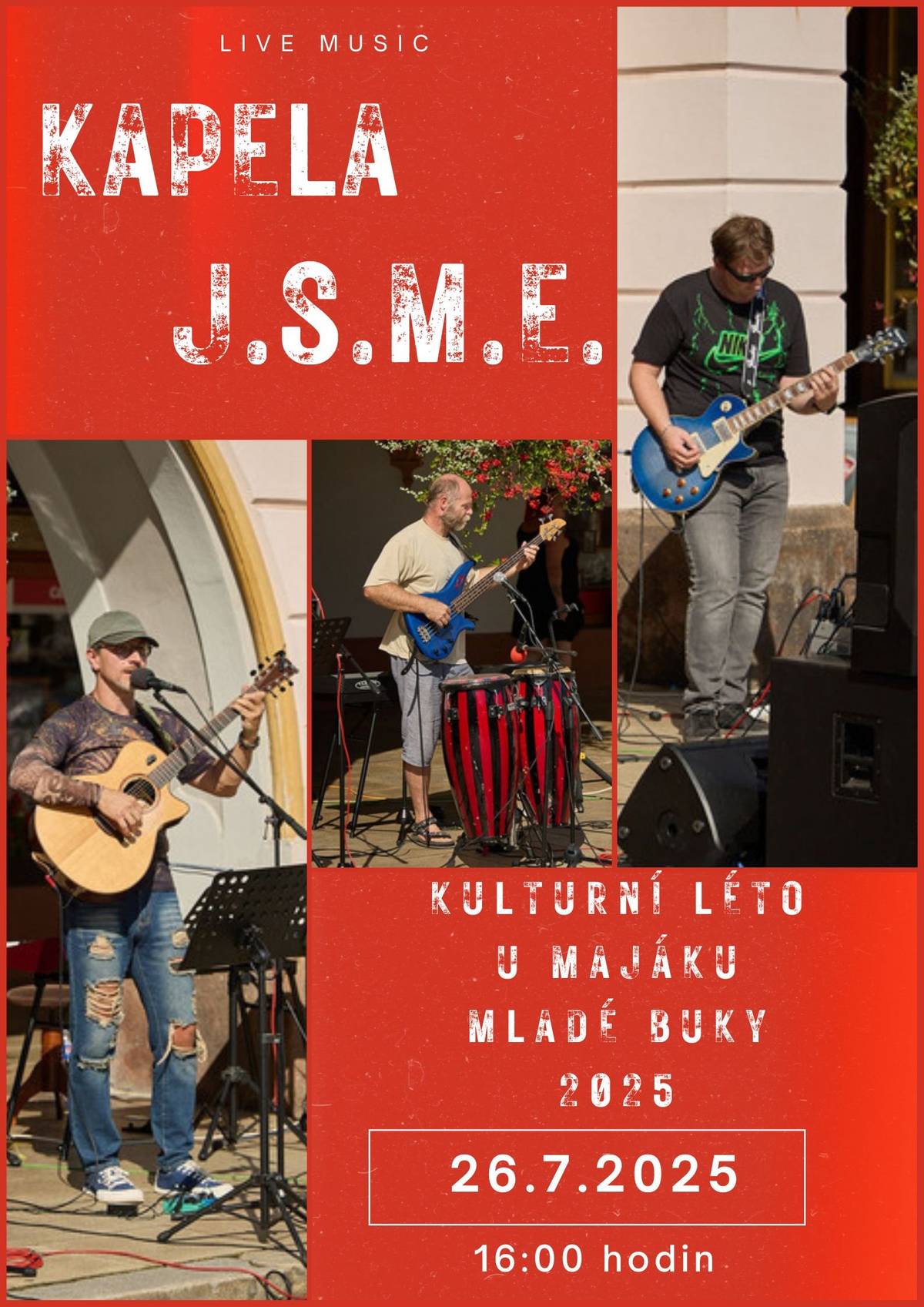 V sobotu 26.7.2025 od 16:00 hodin Vás zveme na živé hudební vystoupení  kapely J.S.M.E. Dětské hřiště u Majáku Mladé Buky Občerstvení zajištěno. Příjďte si užít bezva odpoledne