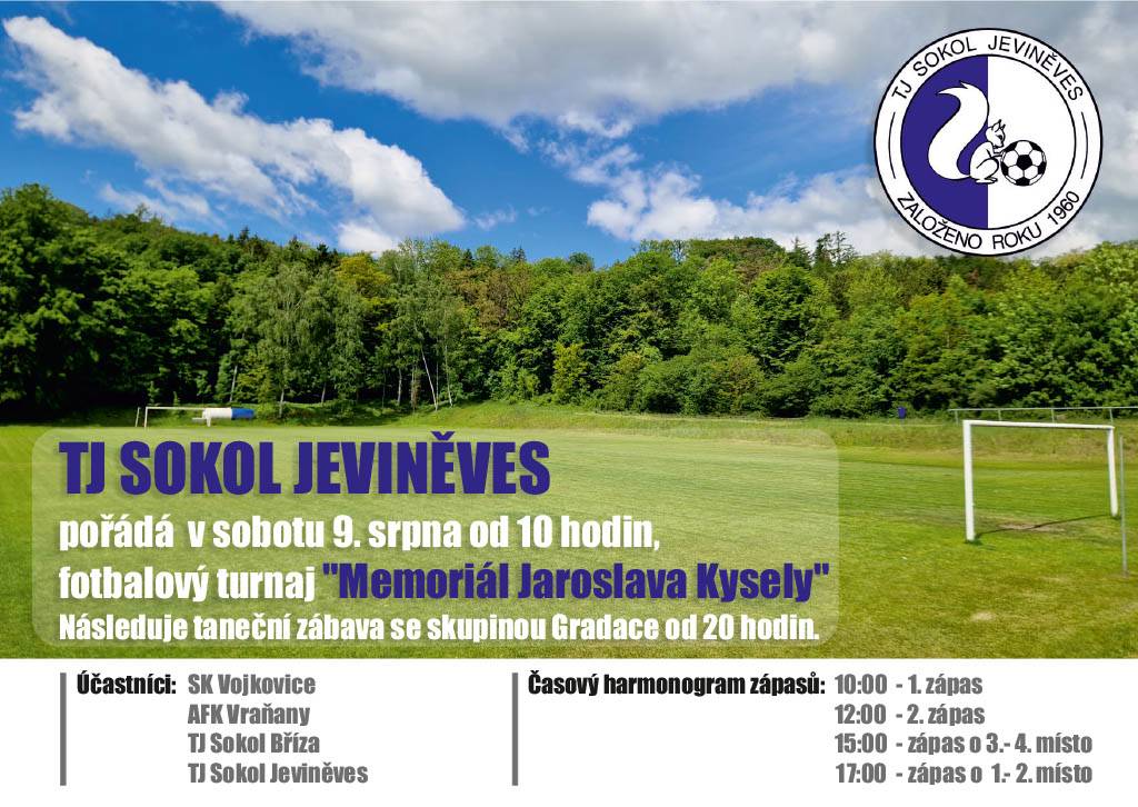 Fotbalový turnaj "Memoriál Jaroslava Kysely"  a  letní taneční zábavu s kapelou Gradace