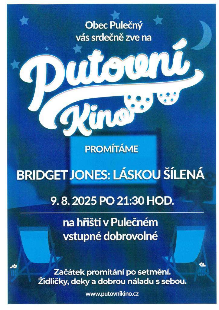 Obec Pulečný vás srdečně zve na promítání filmu :  Bridget Jones : Láskou šílená  Kdy: v sobotu 9. 8. 2025  Kde: hřiště v Pulečném   Čas : po 21.30 hodin  Vstupné: dobrovolné