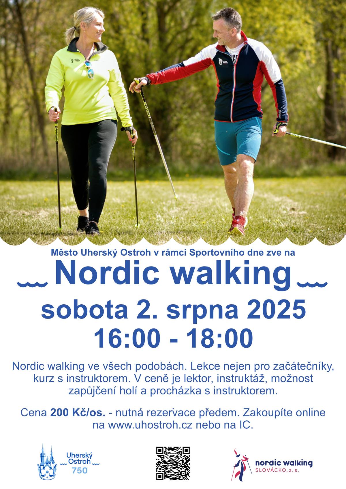 V sobotu 2. srpna 2025 v době od 16:00 do 18:00 hodin se v Uherském Ostrohu v rámci Sportovního dne uskuteční kurz zaměřený na nordic walking (severskou chůzi). Jedná se o chůzi se speciálními holemi. Kurz s lektorem je určen nejenom pro začátečníky. Jeho součástí je instruktáž, možnost zapůjčení holí i procházka s instruktorem.  Počet míst je omezen, lístky zakoupíte buď osobně v pokladně ostrožského informačního centra, nebo elektronicky na webových stránkách města (viz odkaz https://portal.colosseum.eu/?mrsid=261). Cena je 200 Kč.