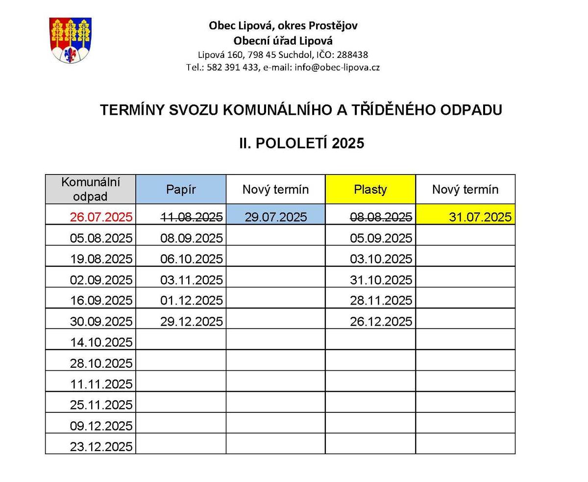 Svoz komunálního odpadu proběhne mimořádně 26.7.2025 v ranních hodinách, svoz papíru proběhne 29.7.2025 a svoz plastů 31.7.2025. Doporučujeme přistavit nádoby večer před plánovaným svozem.