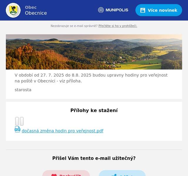 V období od 27. 7. 2025 do 8.8. 2025 budou upravny hodiny pro veřejnost na poště v Obecnici - viz příloha. starosta