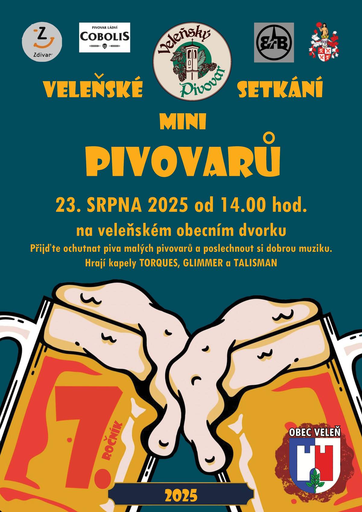 Obecní úřad Veleň Vás srdečně zve na setkání malých pivovarů Veleň 2025 na obecním dvorku OÚ.  Hrají kapely TORQUES, GLIMMER a TALISMAN  Termín akce: 23.8.2025  Čas akce: od 14.00 hod - do 21:30 hod    https://www.velen.cz/zivot-v-obci/kalendar-akci/2025-08-23